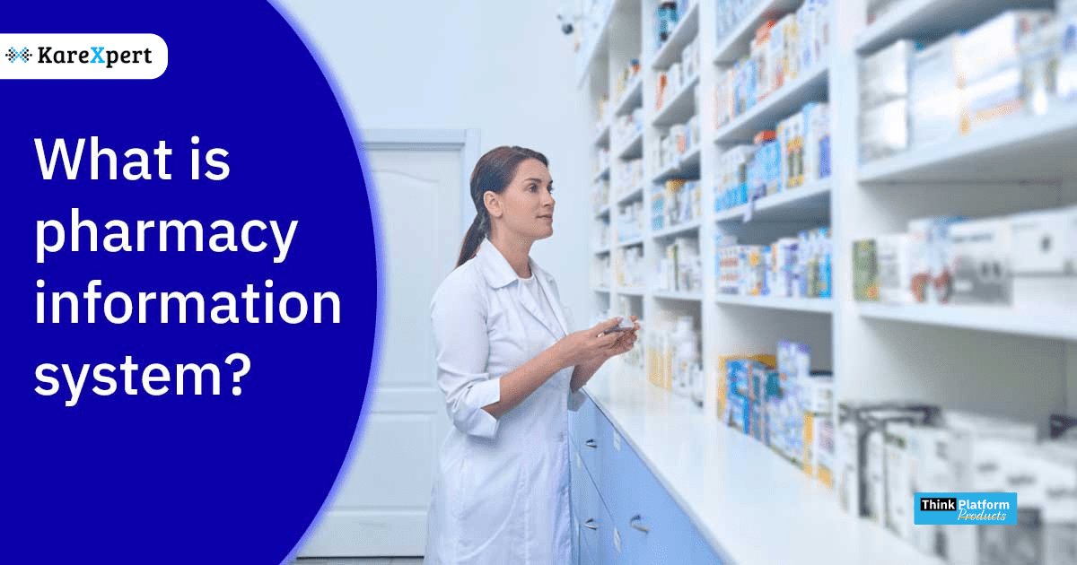Pharmacy Information System Features & Benefits KareXpert
