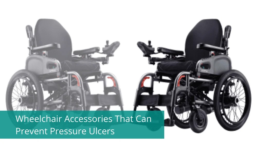 Wheelchair Accessories That Can Prevent Pressure Ulcers KARMA Medical