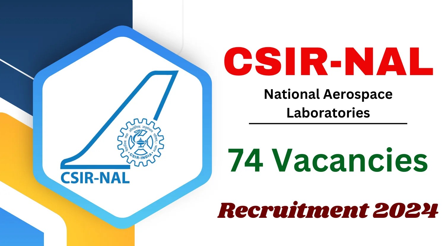 74 Posts The CSIRNational Aerospace Laboratories NAL Recruitment