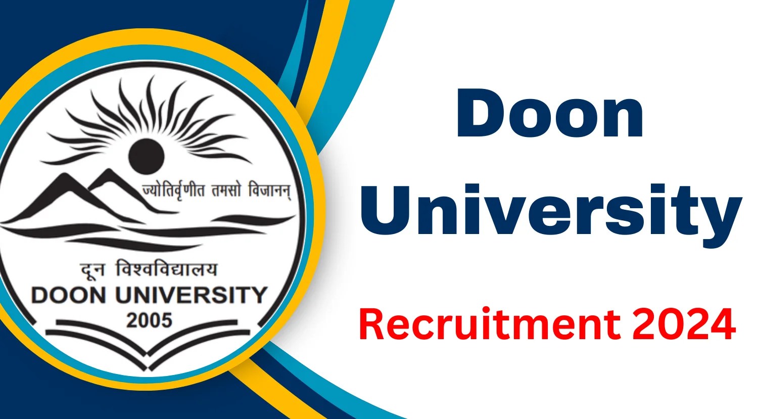 Doon University Recruitment 2024 Check Eligibility & Apply