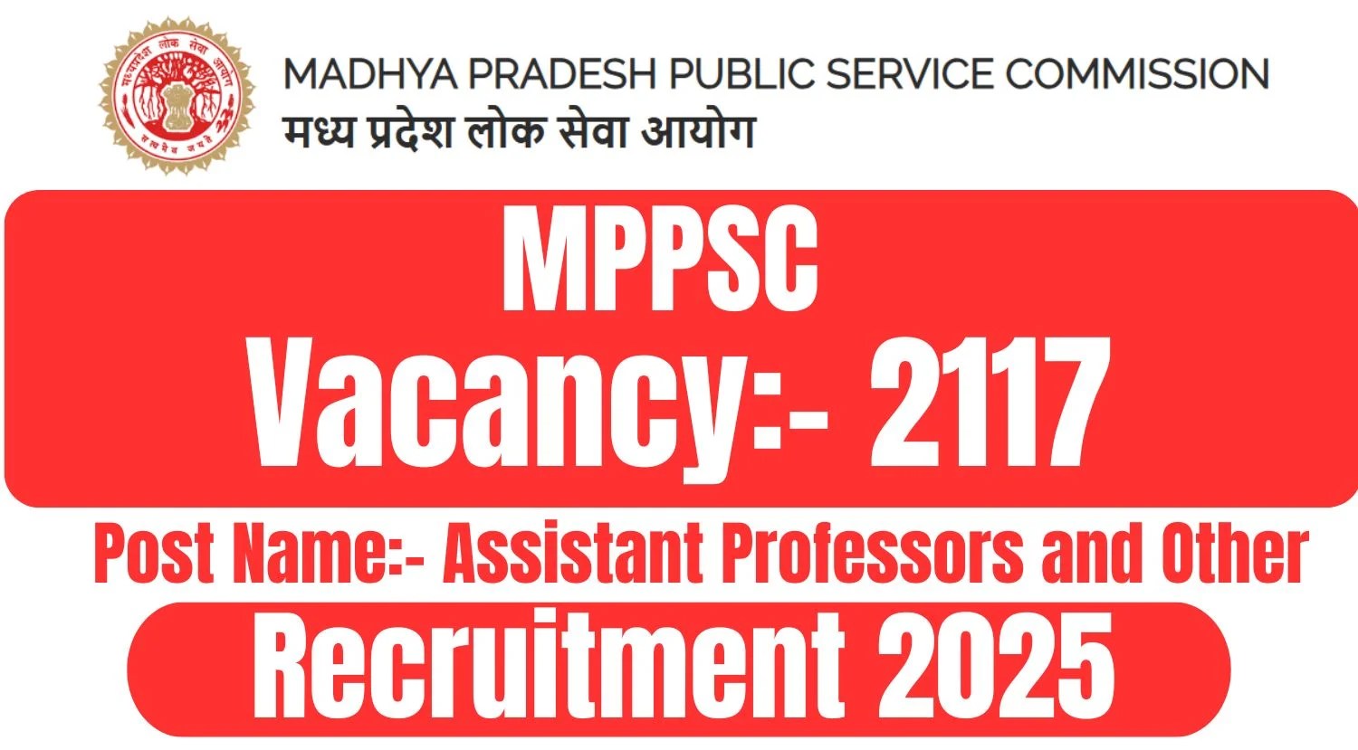 MPPSC Recruitment 2025 for 2117 Assistant Professors and Other Pos MPPSC Recruitment 2025 for 2117 Assistant Professors and Other Pos