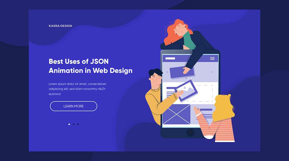 Best Uses of JSON Animation in  Design & Why You Should Go For It