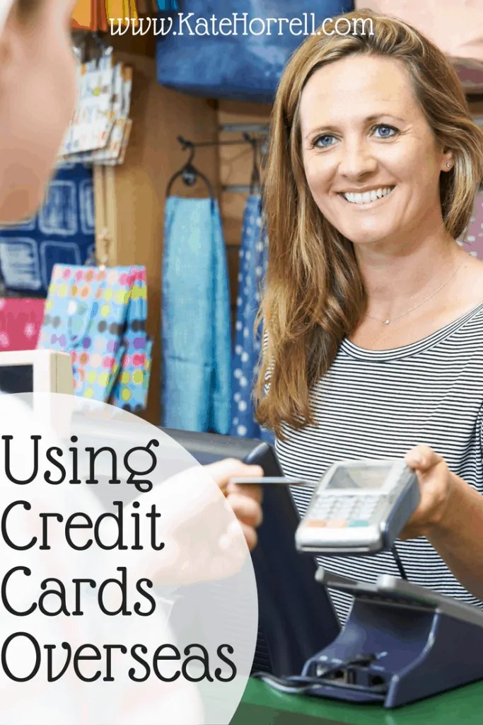 Using Credit Cards Overseas • KateHorrell