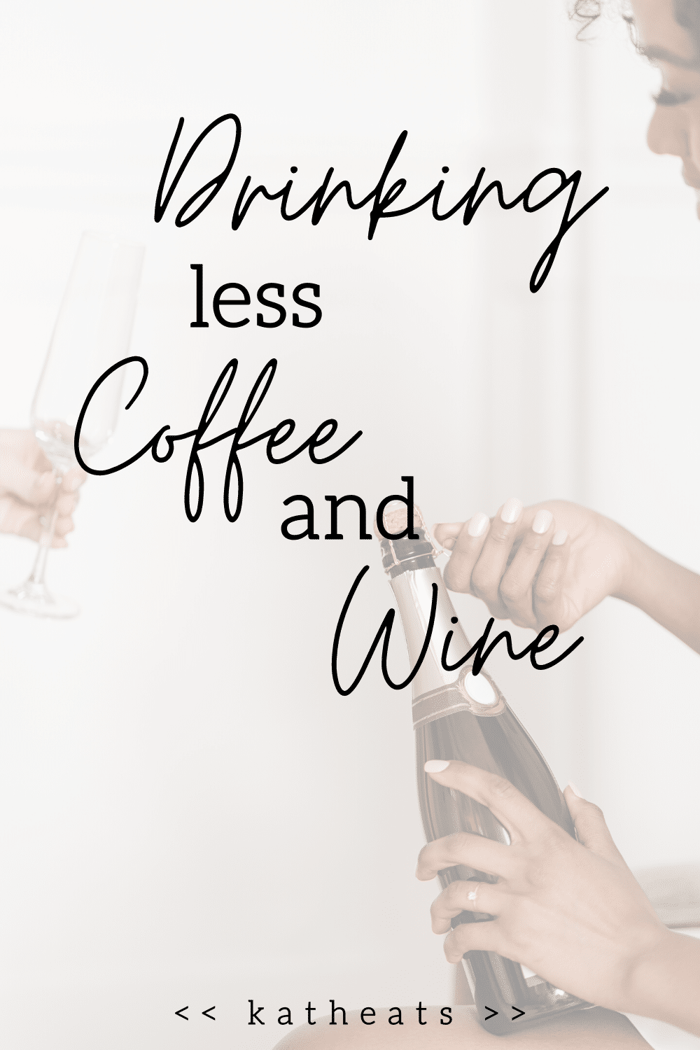 Why I Am Drinking Less Coffee And Wine Kath Eats Real Food
