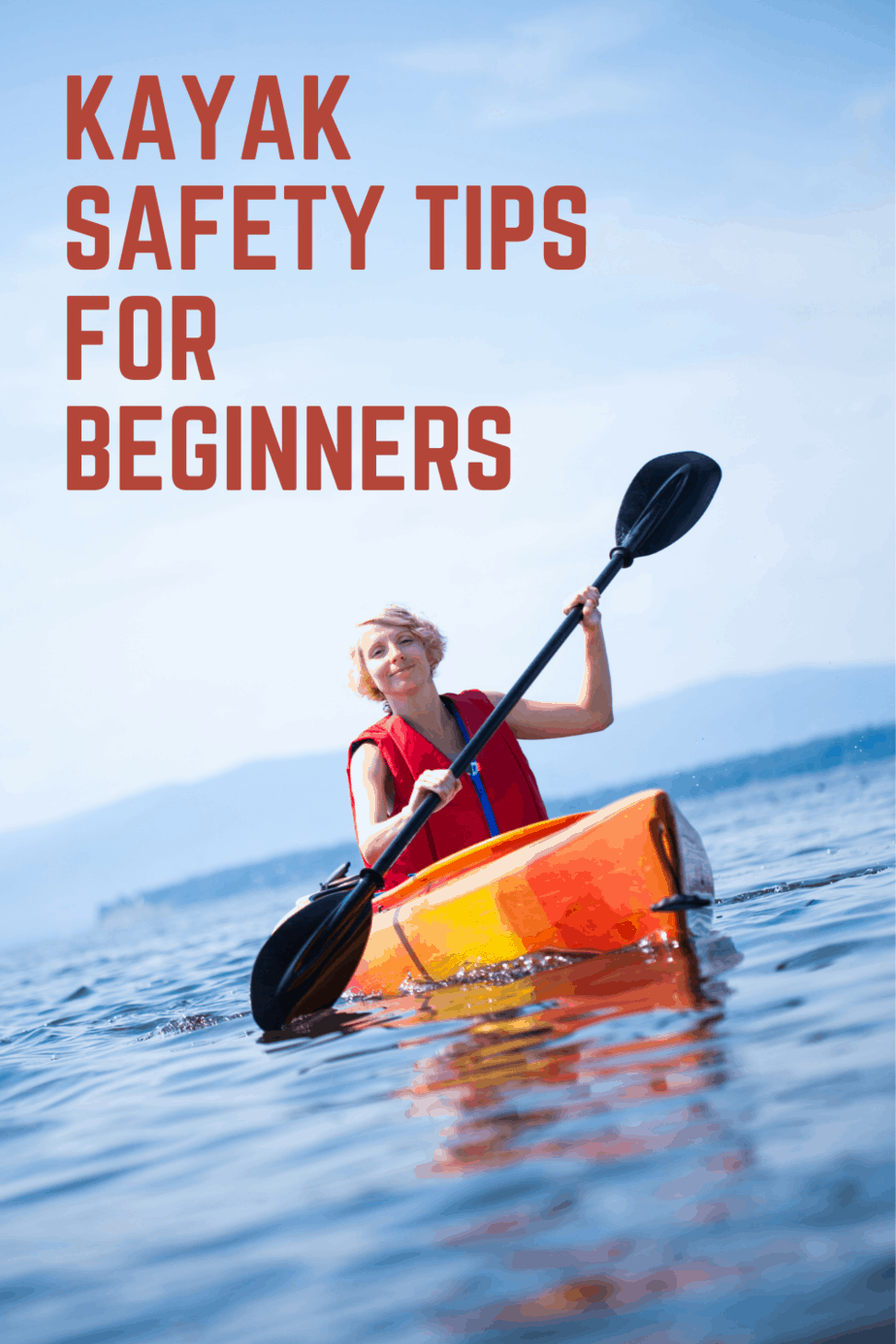 Kayak Safety Tips For Beginners Kayak Help