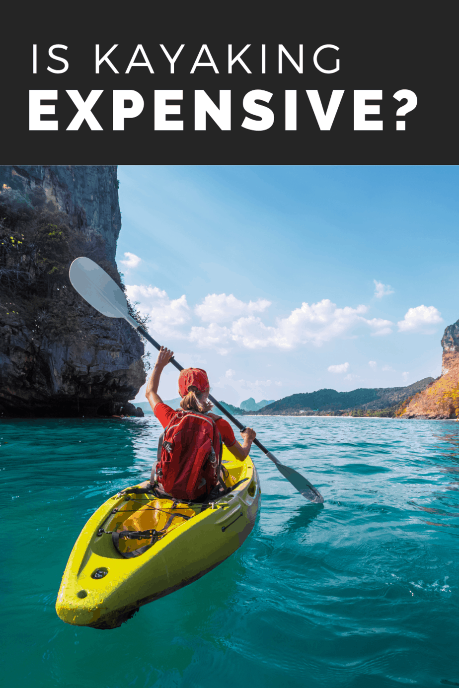 Is Kayaking Expensive? Kayak Help