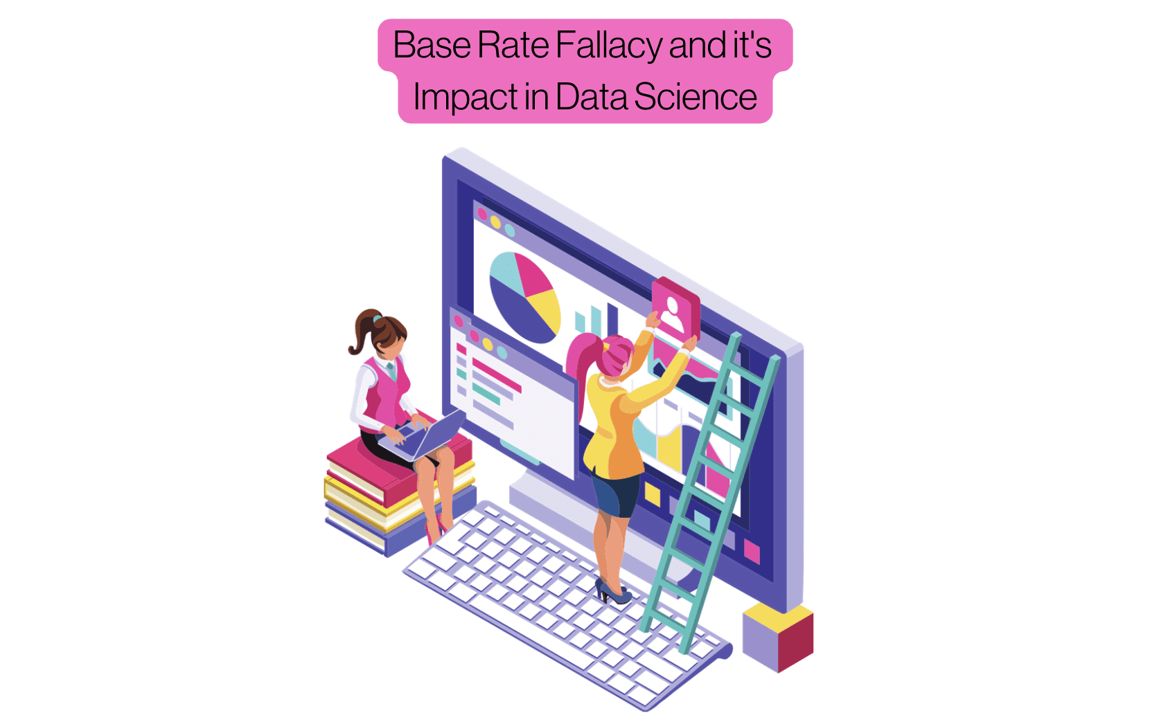 The Base Rate Fallacy and its Impact on Data Science AI digitalnews