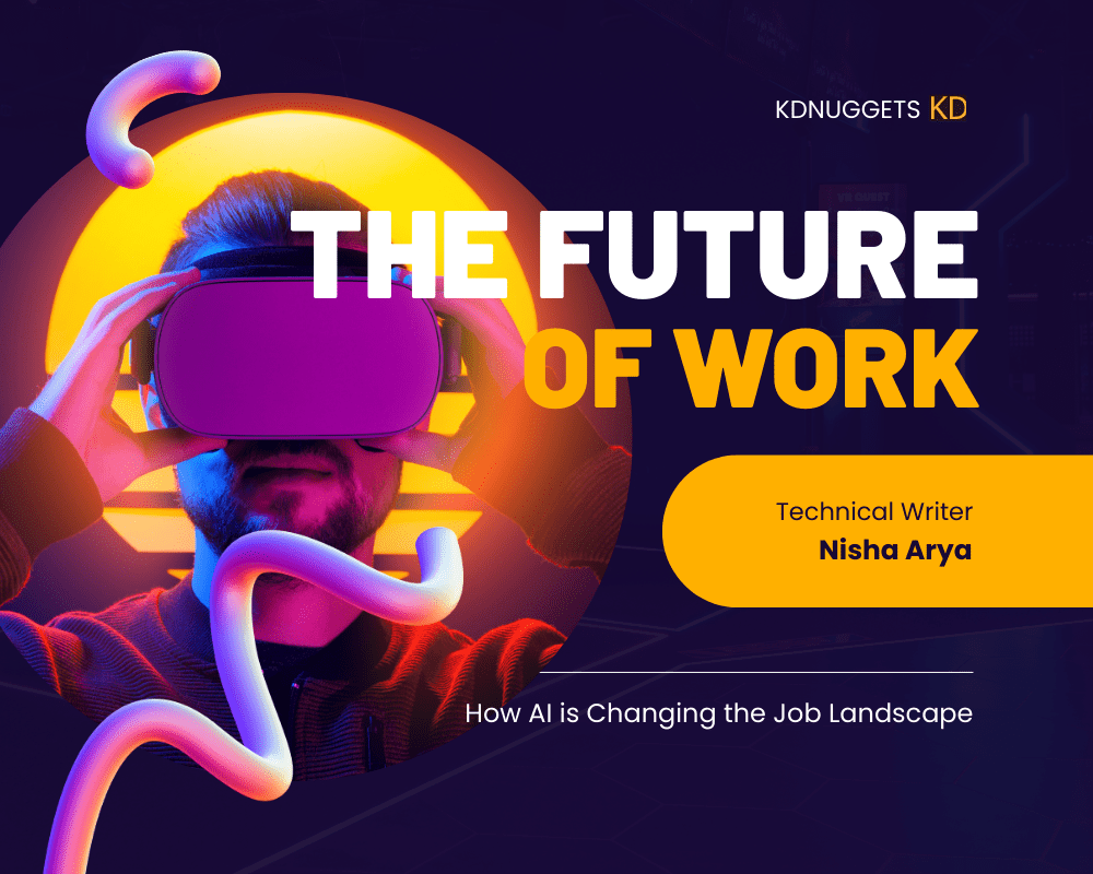 The Future of Work How AI is Changing the Job Landscape KDnuggets