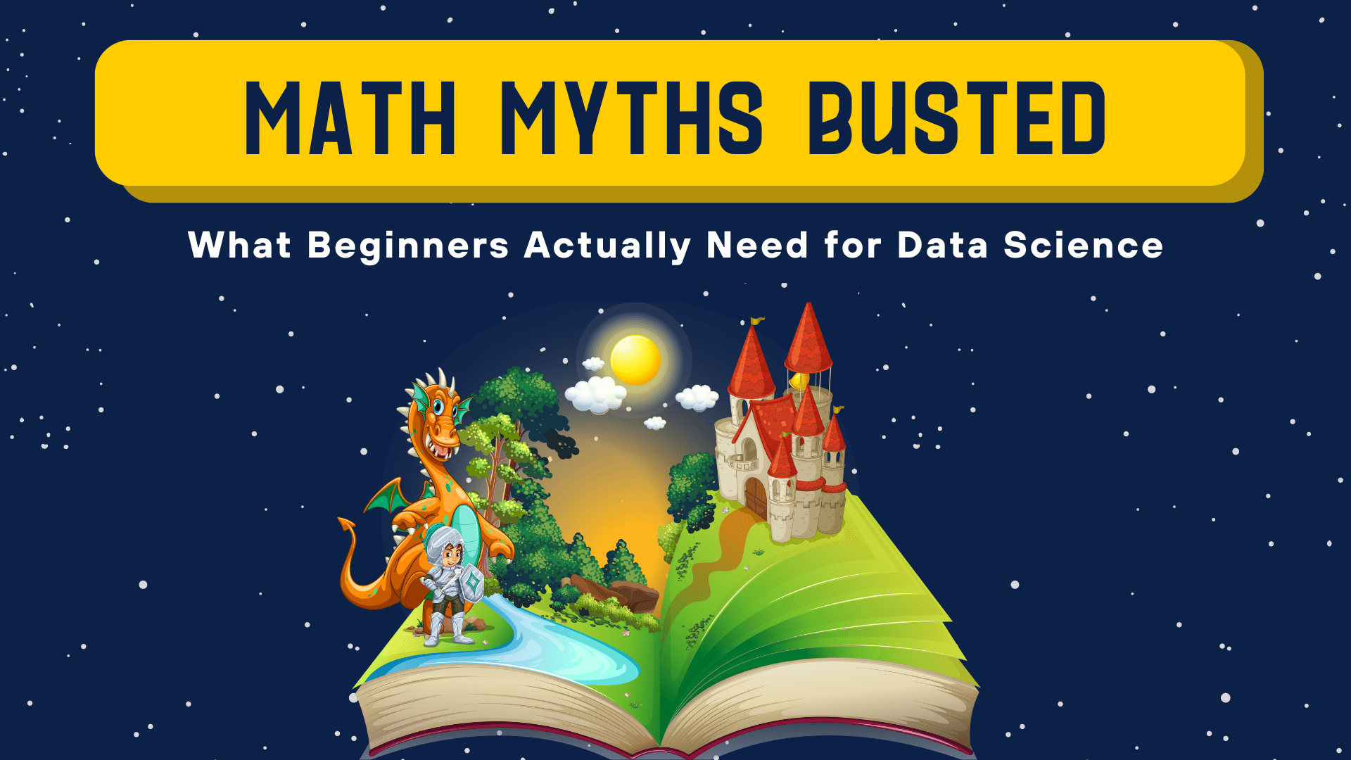 Math Myths Busted What Beginners Actually Need for Data Science(03)