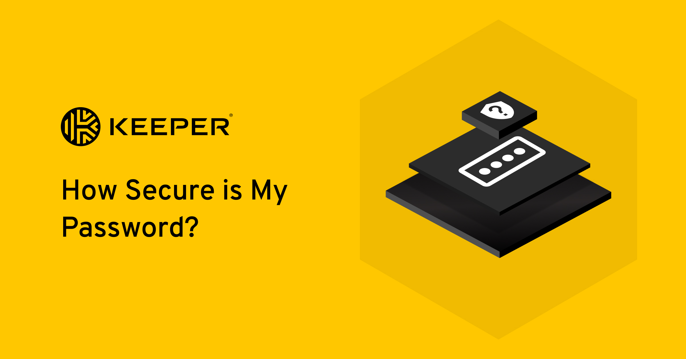 How Secure Is My Password? Keeper Security