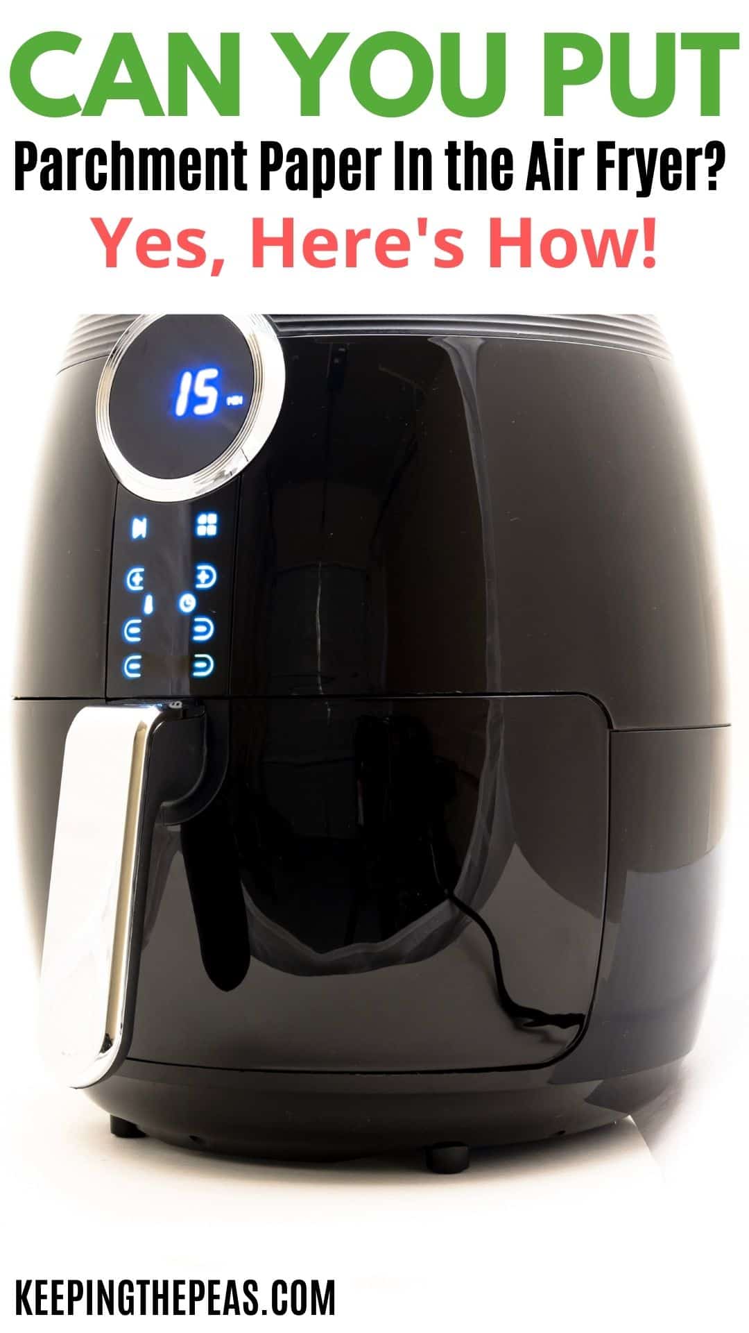 Using Parchment Paper in the Air Fryer Keeping the Peas