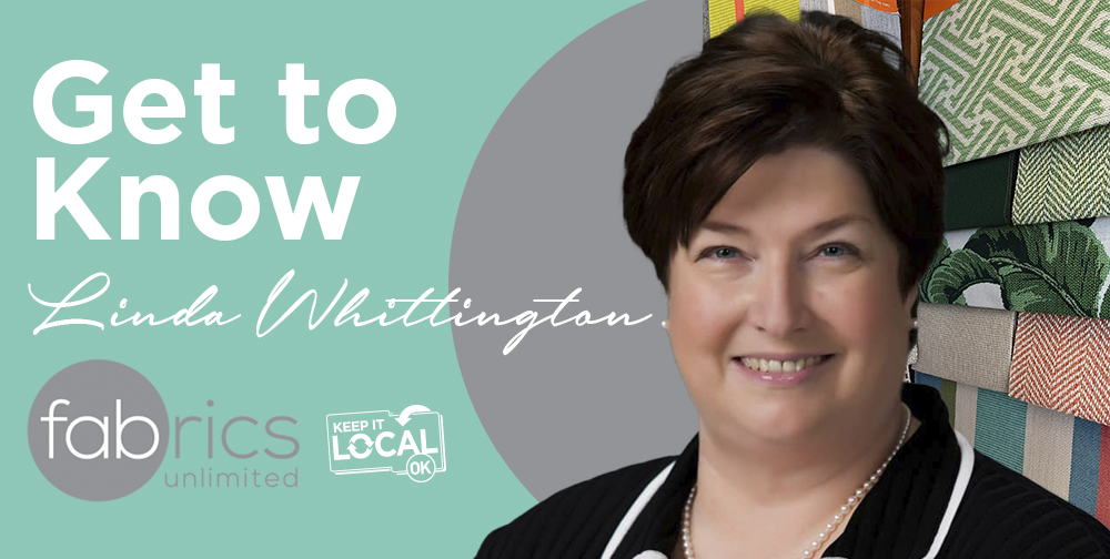 Get To Know...Linda Whittington of Fabrics Unlimited Keep It Local OK