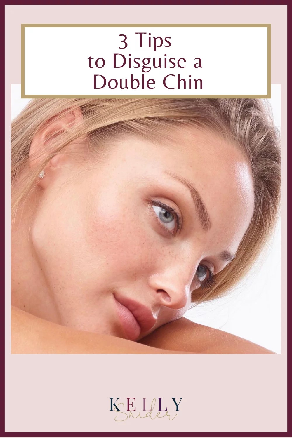 3 Tips to Disguise a Double Chin Kelly Snider