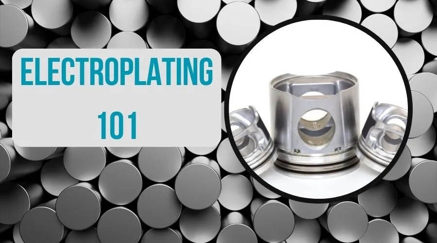 Electroplating 101 How Metal Plating Works and Its Applications Kemal