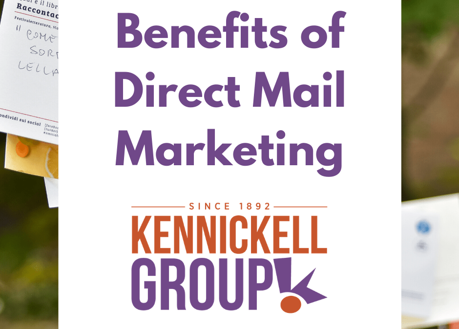 Benefits of Direct Mail Marketing Kennickell