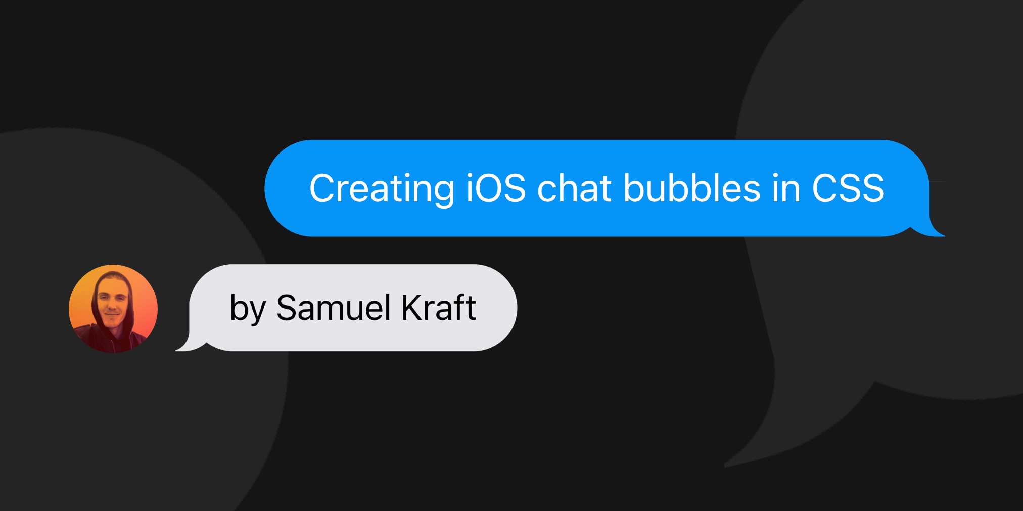 How to create iOS chat bubbles in CSS KuanYin Chen