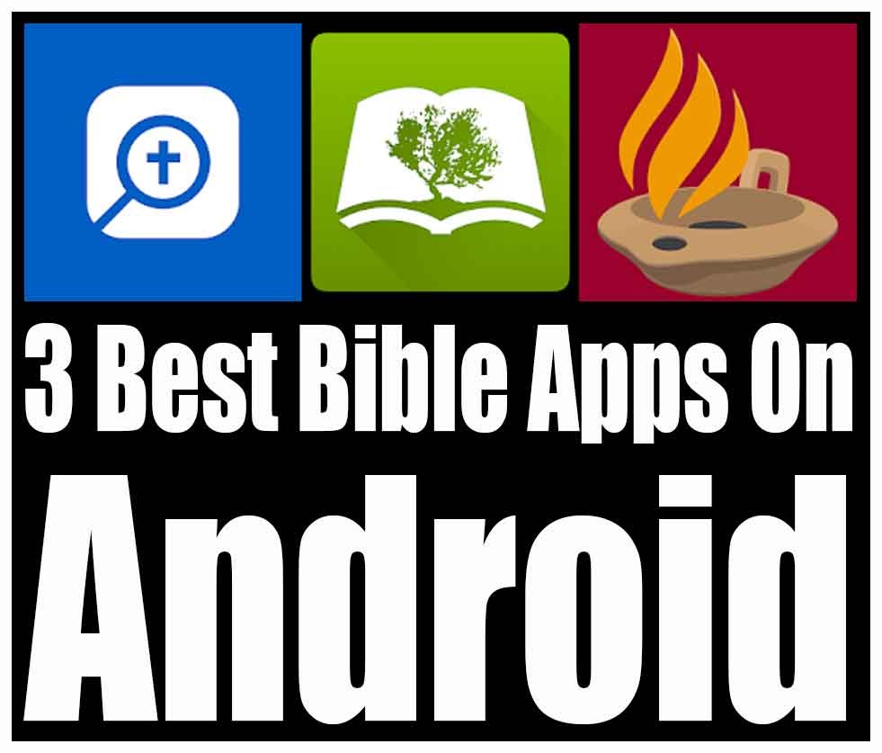 3-best-android-bible-study-apps-for-2019