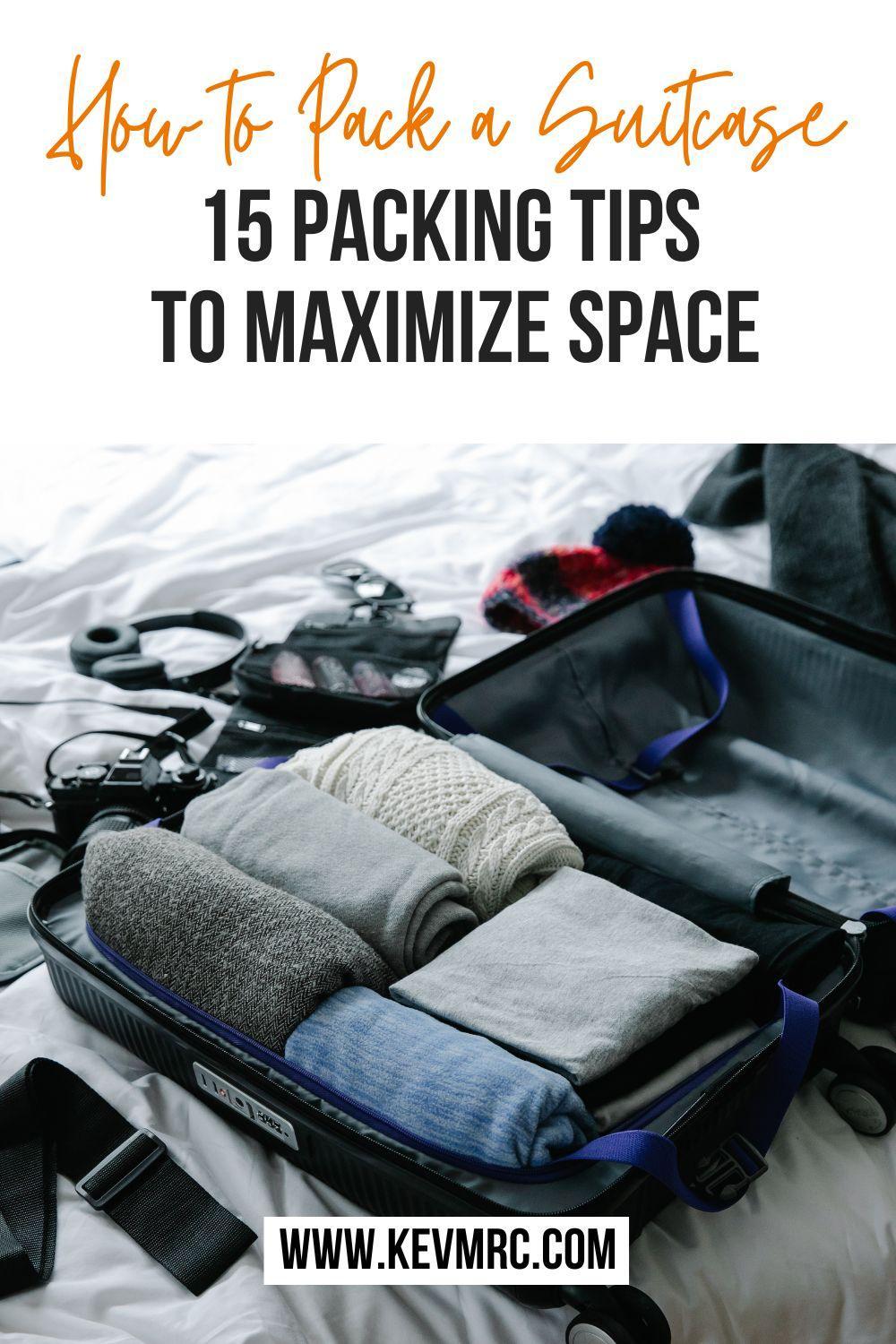 How to Pack a Suitcase to Maximize Space 15 Tips to Pack Efficiently!