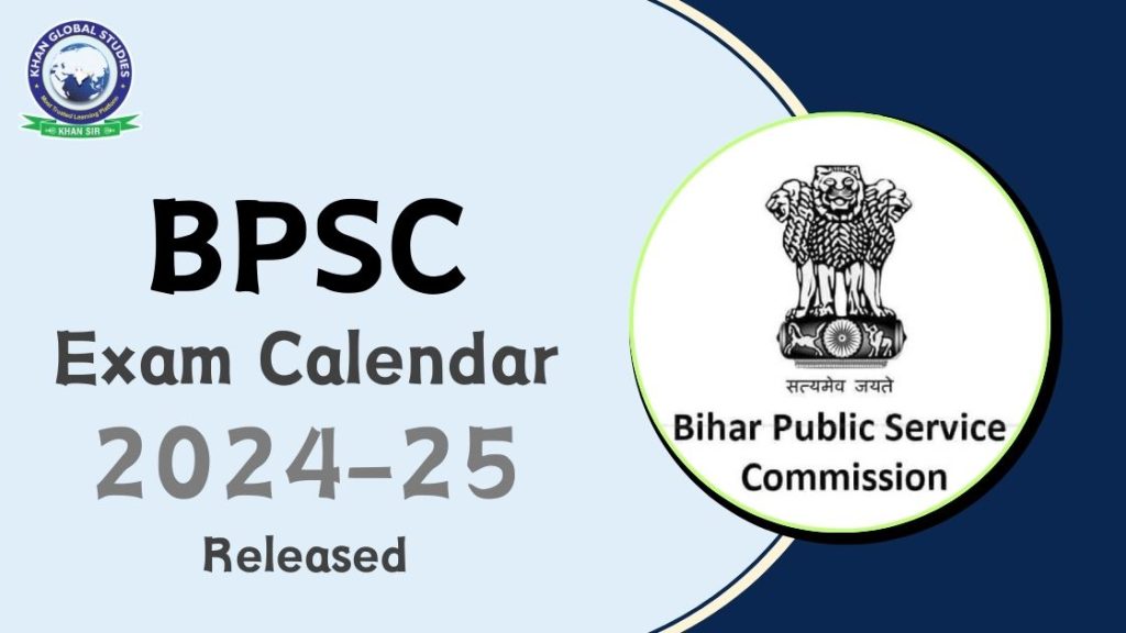 BPSC Exam Calendar 202425 Released Download PDF Khan Global Studies Blogs