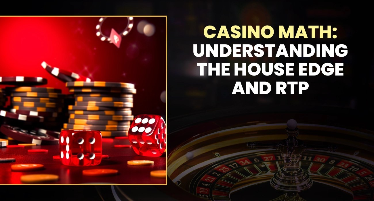 Casino Math Understanding the House Edge and RTP