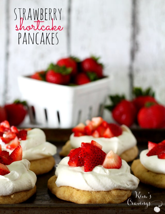 Strawberry Shortcake Pancakes Kim's Cravings