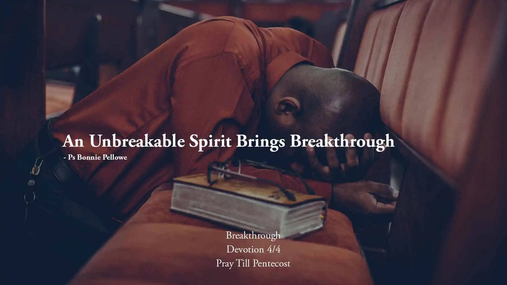 An Unbreakable Spirit Brings Breakthrough Kingdom Hope