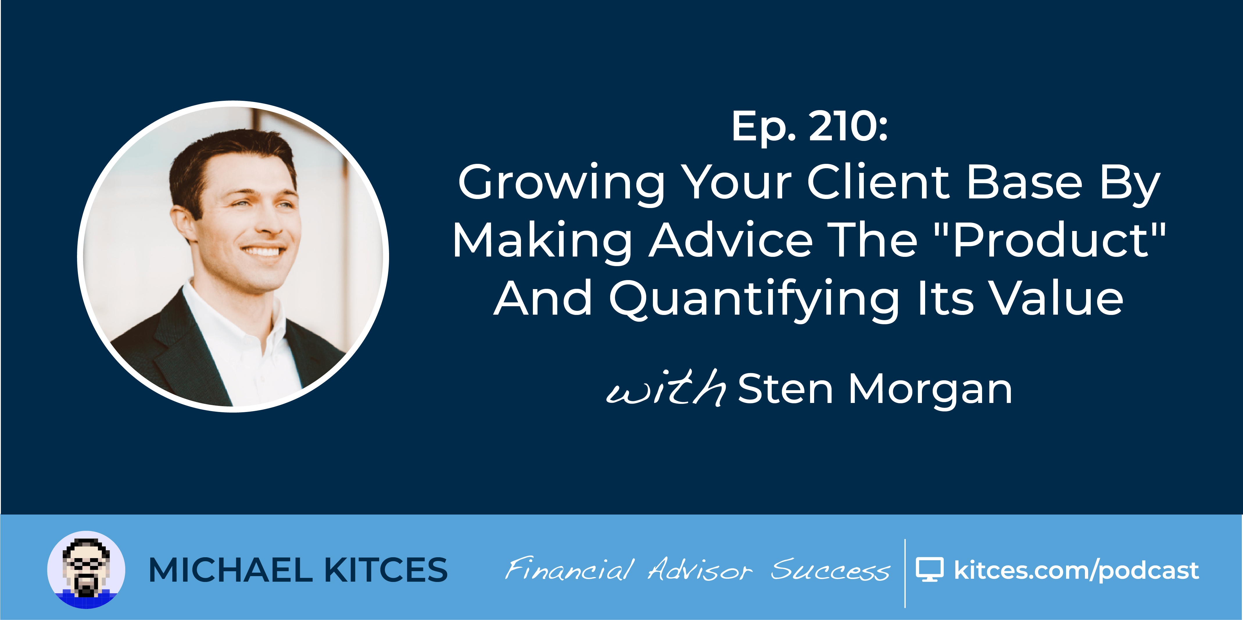 Growing Your Client Base By Making Advice The "Product"