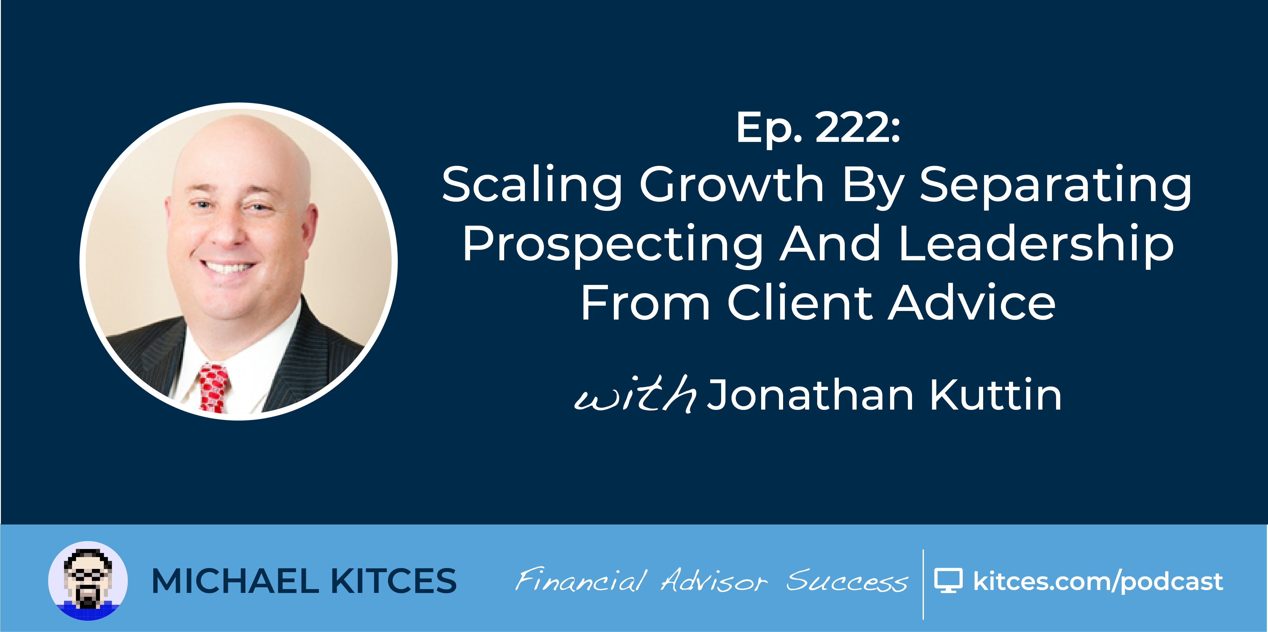 Separating Prospecting And Leadership From Advice For Growth