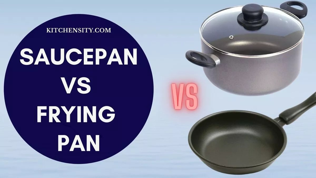 From Simmer To Sear Saucepan Vs Frying Pan Unraveling The 6 Crucial