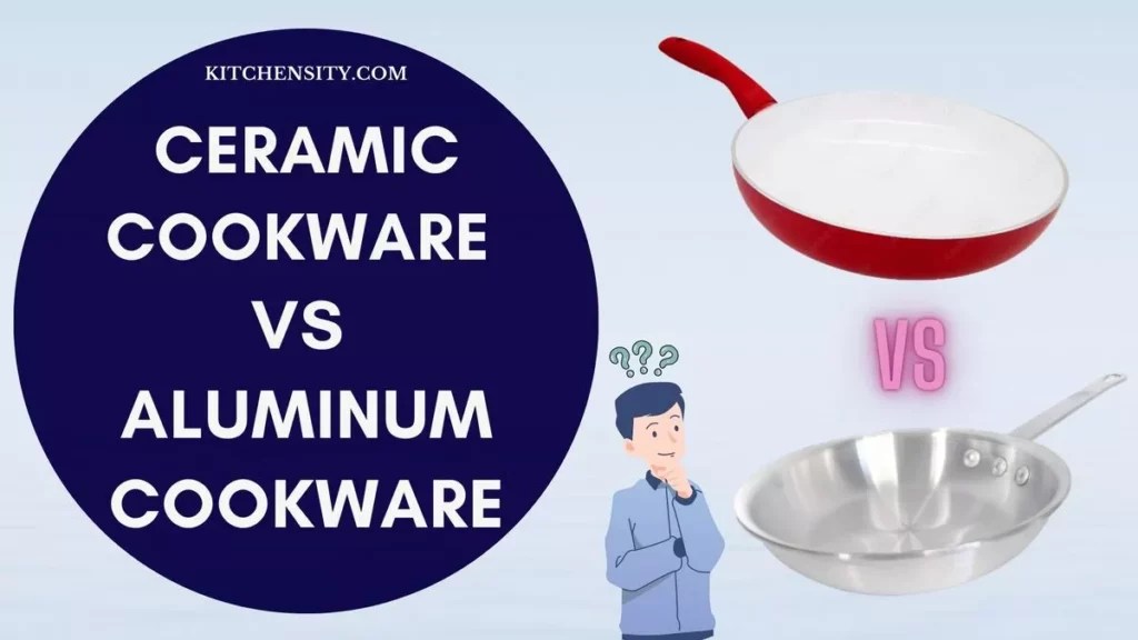 Ceramic Cookware Vs Aluminum Cookware Unveil The Best Cookware