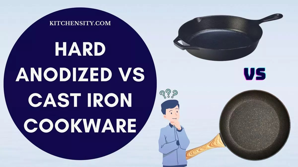 Hard Anodized Vs Cast Iron Cookware The Battle Of Titans