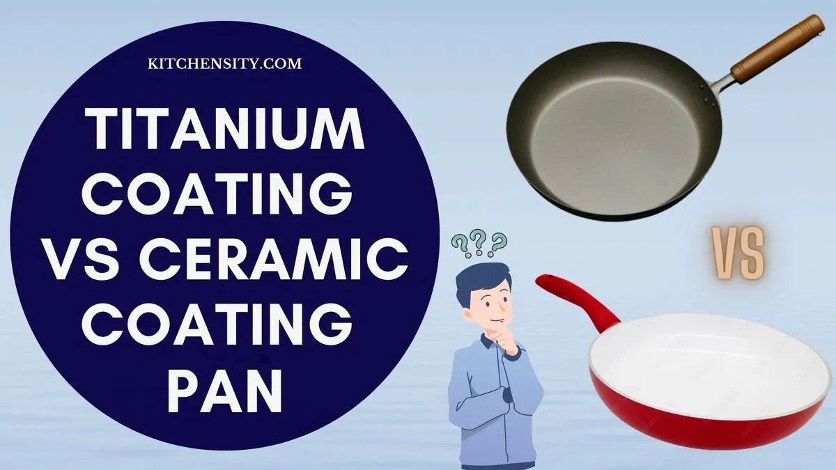 Titanium Coating Vs Ceramic Coating Pan Unveiling 5 Secrets