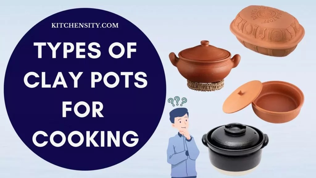 9 Different Types Of Clay Pots For Cooking Unlock Culinary Excellence