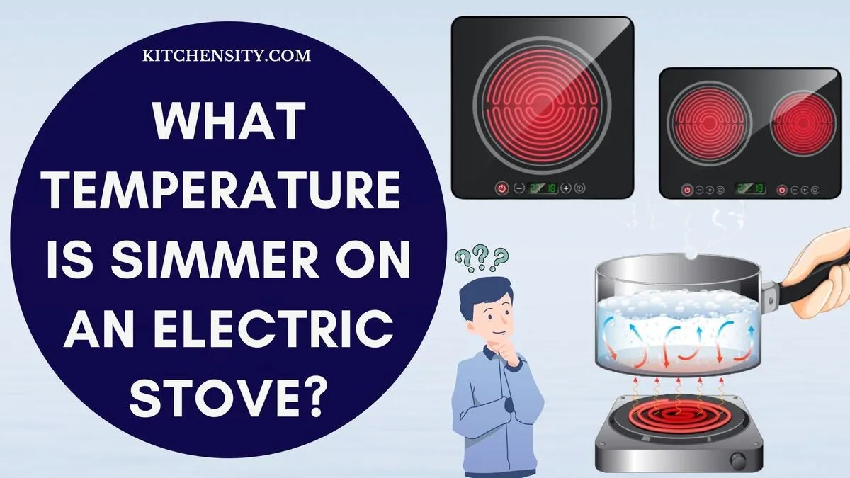 What Temperature Is Simmer On An Electric Stove? Unlock The Perfect Simmer