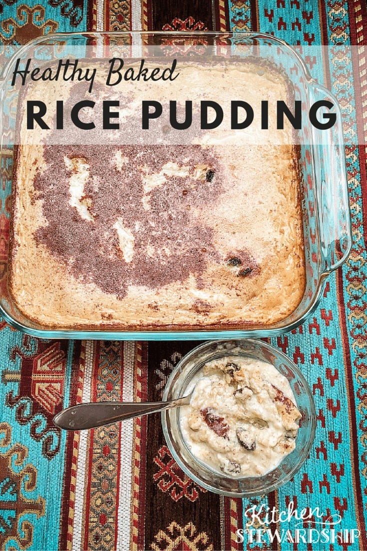 Healthy Baked Rice Pudding Recipe Use Up Your Leftovers!