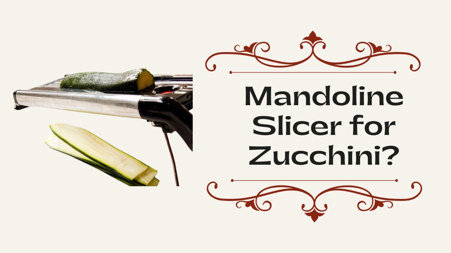 How to Use a Mandoline Slicer for Zucchini? KitchenThinker