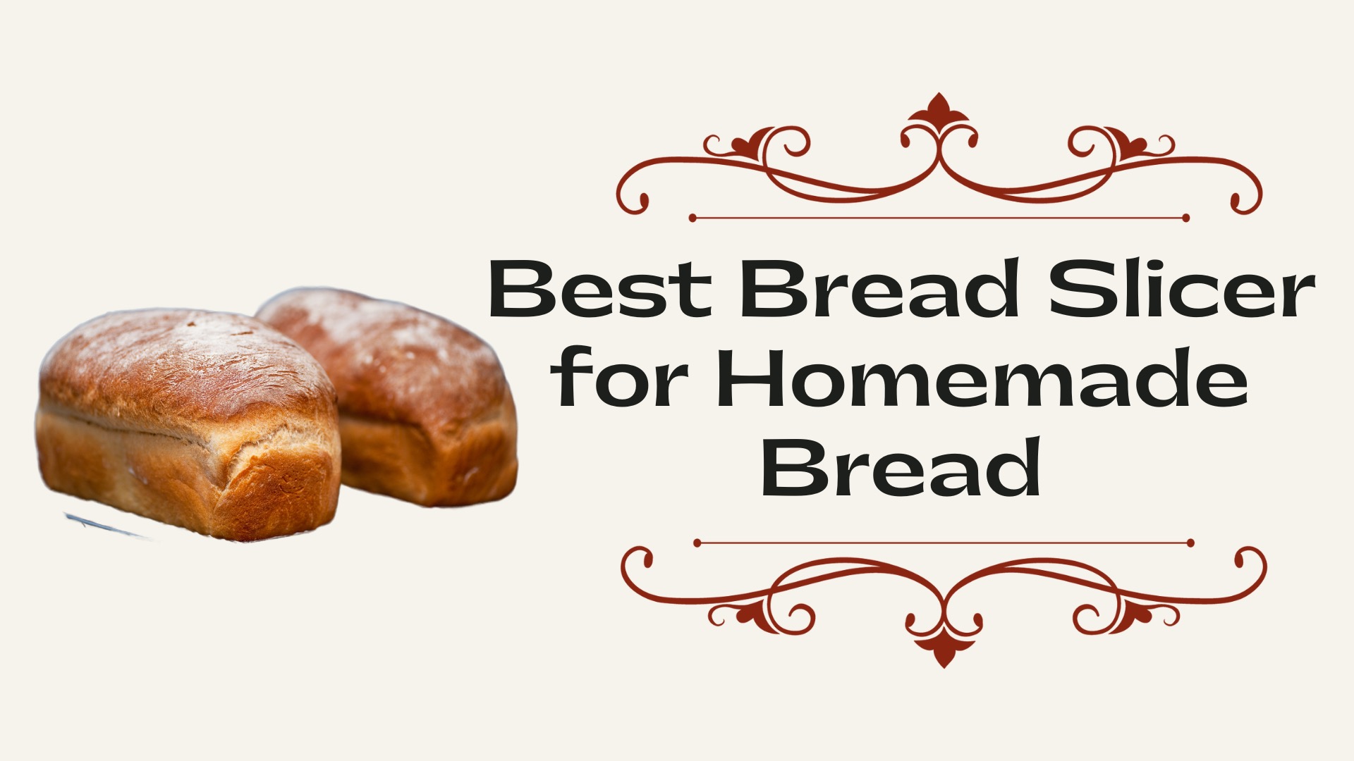 [Top 8] Best Bread Slicer for Homemade Bread Reviews