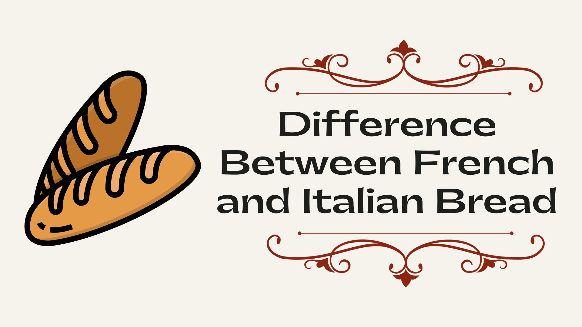 Difference Between French and Italian Bread KitchenThinker