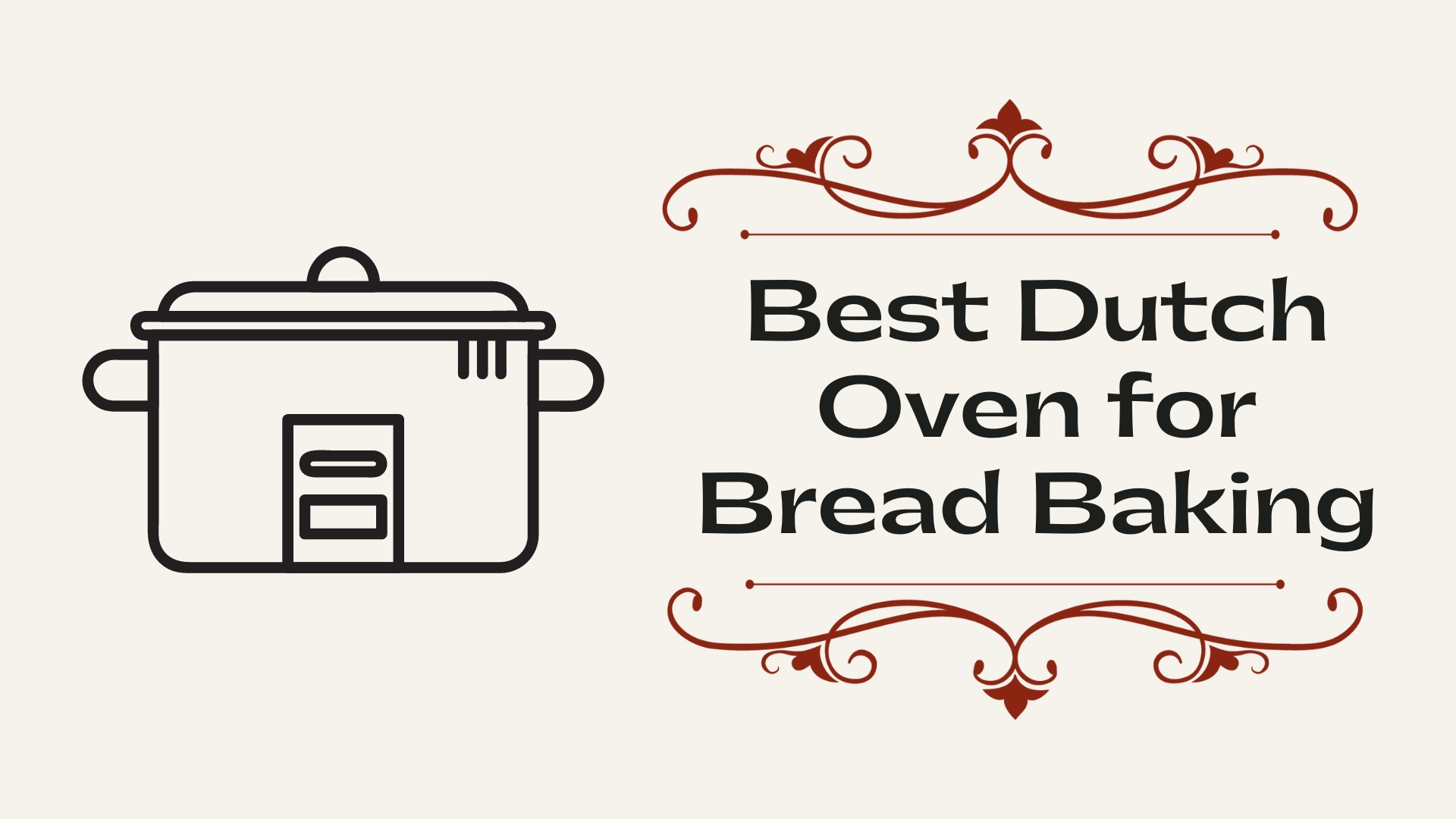 [Top 10] Best Dutch Oven for Bread Baking KitchenThinker