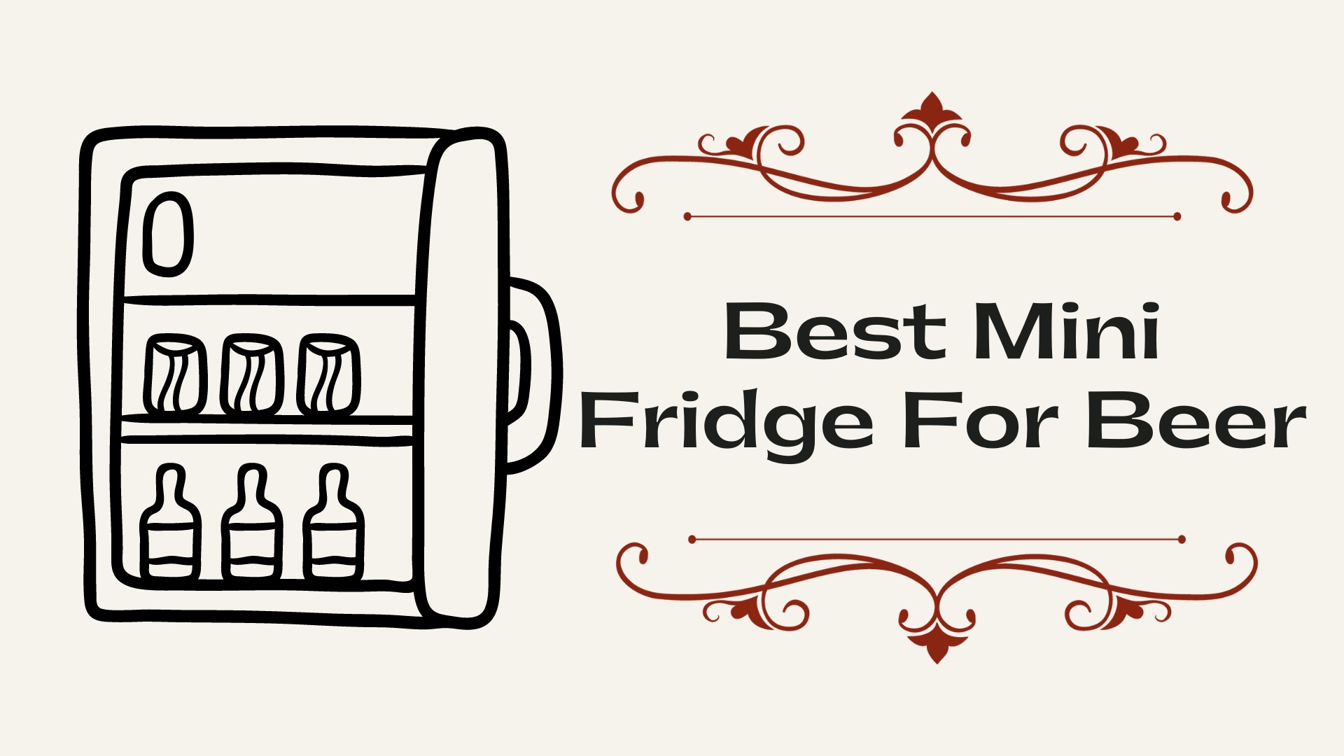[Top 10] Best Mini Fridge For Beer KitchenThinker
