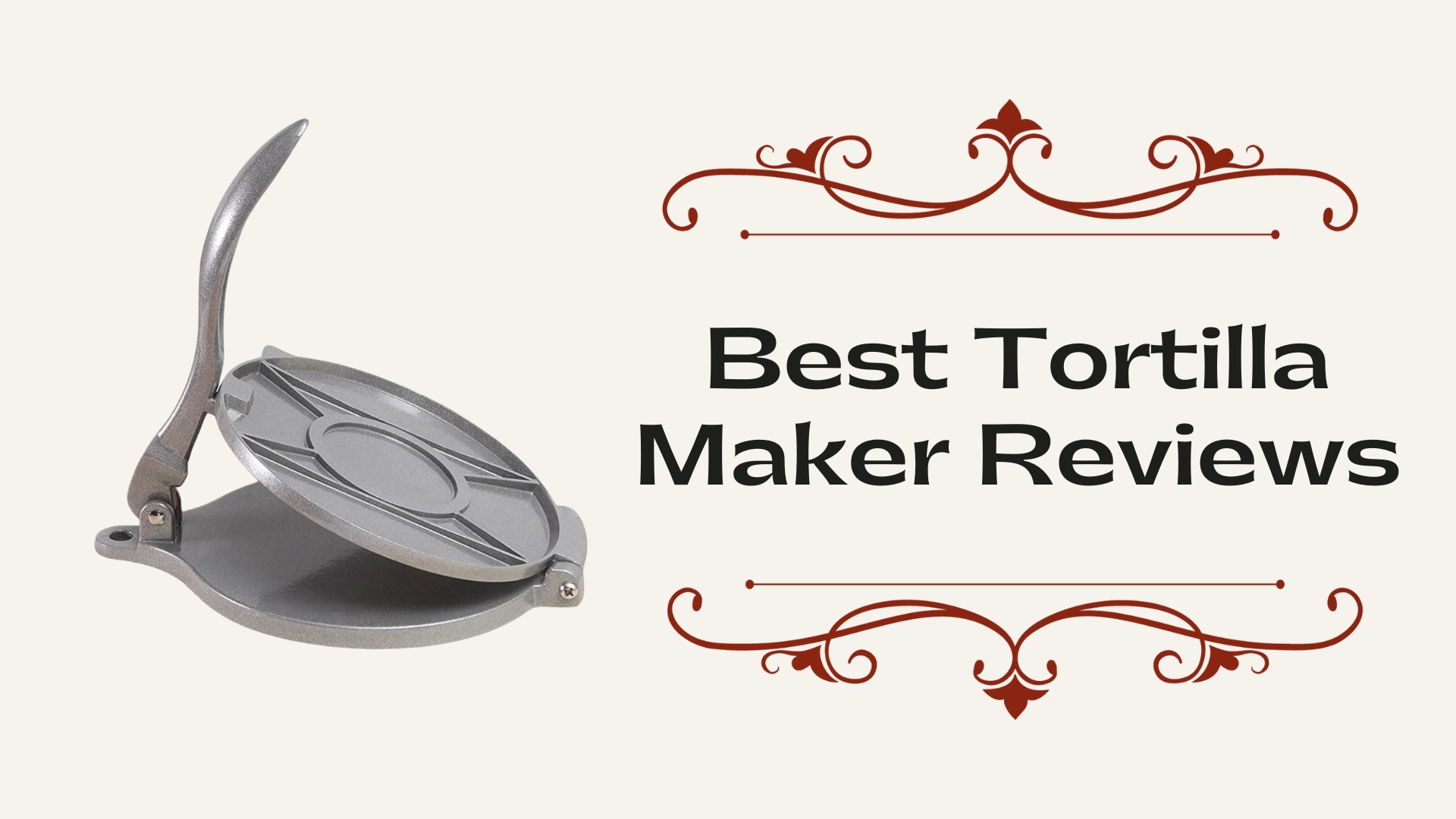 Best Tortilla Press & Tortilla Maker Reviews