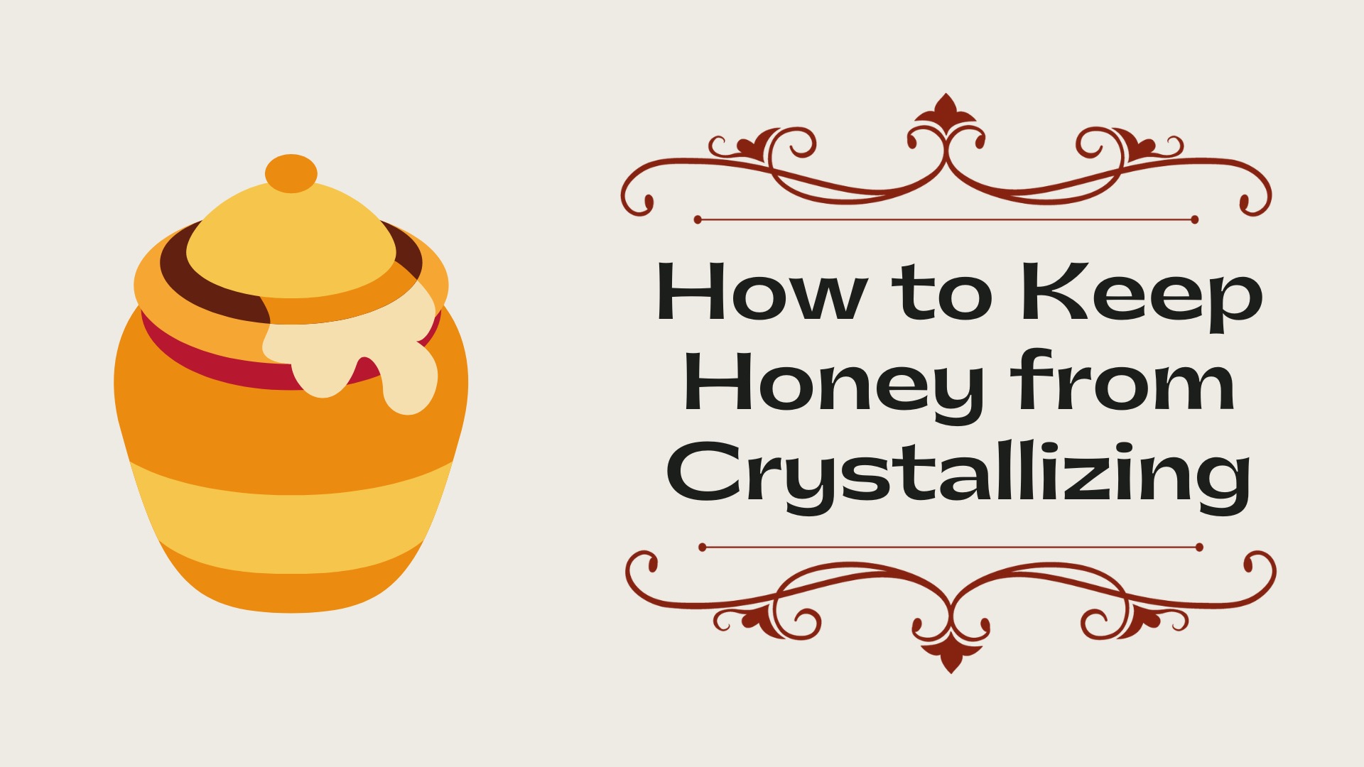 [Easy Way] How to Keep Honey from Crystallizing KitchenThinker