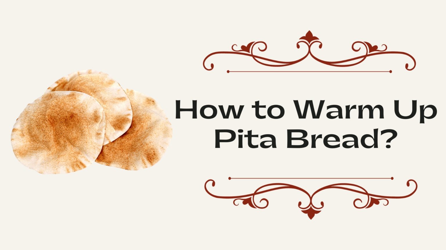 How to Warm Up Pita Bread? KitchenThinker