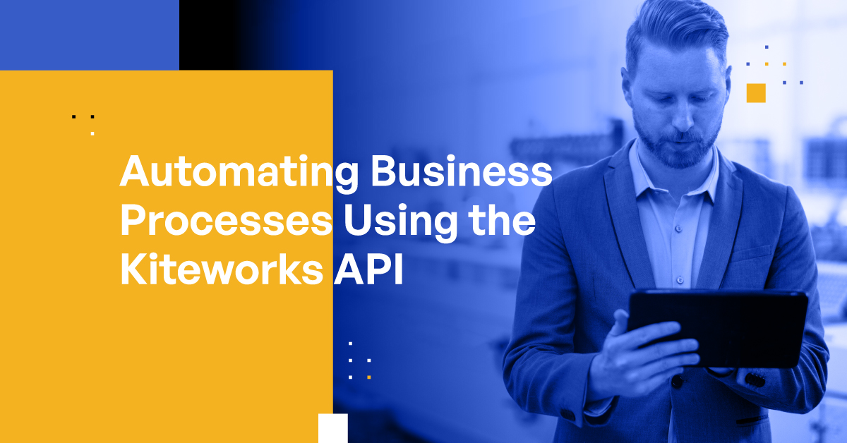 Kiteworks API How to Automate Business Processes