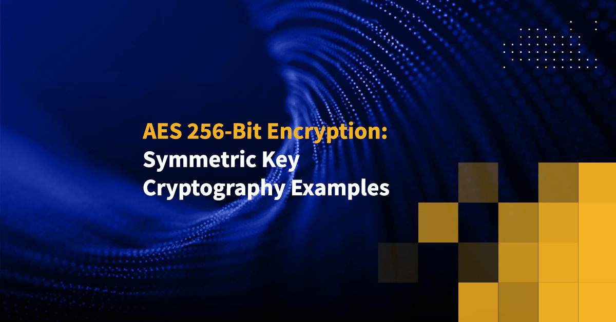 AES 256Bit Encryption Key Encryption Algorithm Guide