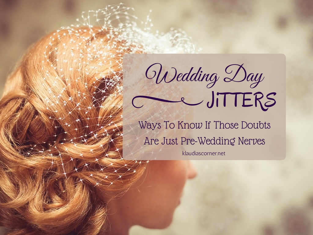 Wedding Day Jitters Are Those Doubts Just PreWedding Nerves?
