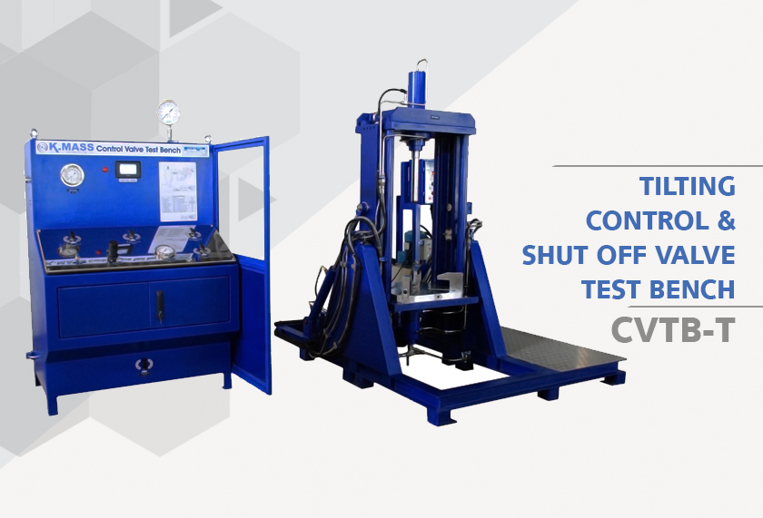 Control & Shut Off Valve Test Bench CVTB K.Mass Tilting Control