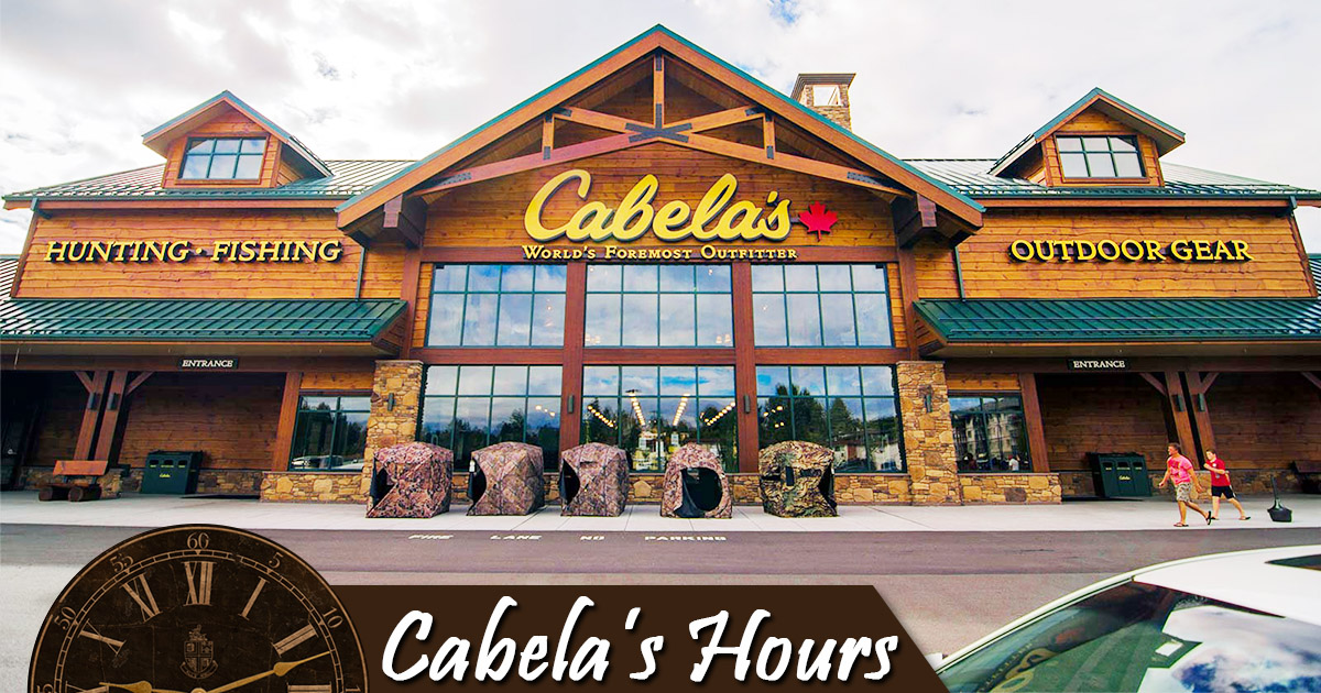 Cabelasackworth Ga Holiday Hours 2023 Cabelas Hours Of Operation Today | Open & Close Times, Holiday Hours