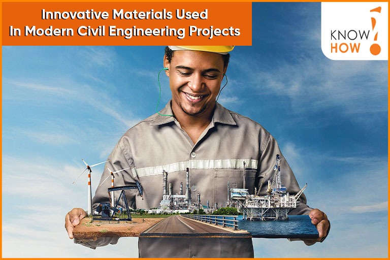 Innovative Materials Used In Modern Civil Engineering Projects Know