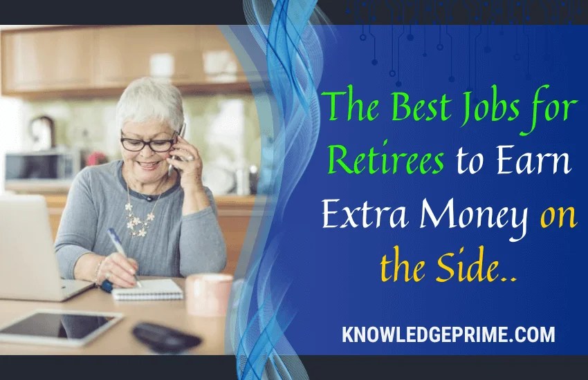 The Best Jobs for Retirees to Earn Extra Money on the Side